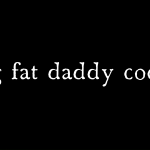 a daddy wants..