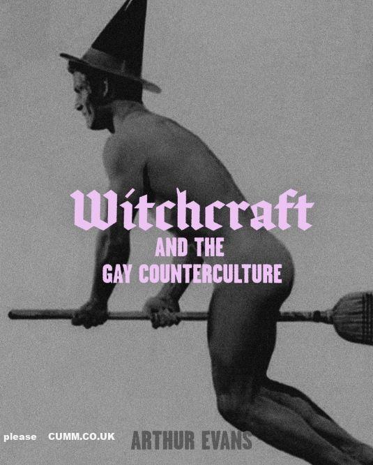 Witchcraft and the Gay Counterculture